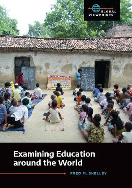 Examining Education around the World by Fred M. Shelley 9781440864476