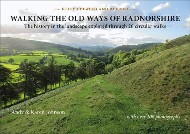 Walking the Old Ways of Radnorshire by Andy & Karen Johnson 9781910839072