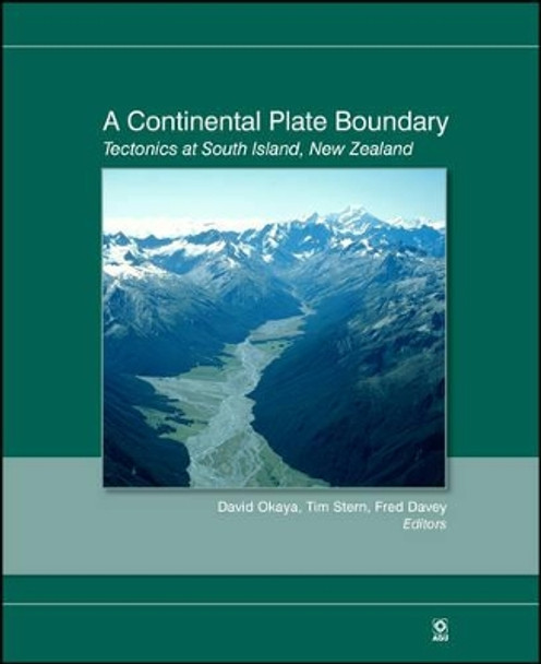 A Continental Plate Boundary: Tectonics at South Island, New Zealand by David Okaya 9780875904405