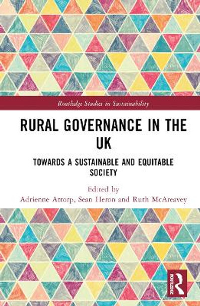 Rural Governance in the UK: Towards a Sustainable and Equitable Society by Adrienne Attorp 9781032060019