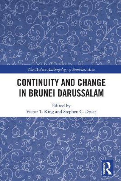 Continuity and Change in Brunei Darussalam by Victor T. King 9780367615635