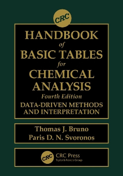 CRC Handbook of Basic Tables for Chemical Analysis: Data-Driven Methods and Interpretation by Thomas J. Bruno 9780367517199