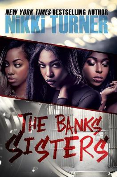 The Banks Sisters by Nikki Turner 9781601626479