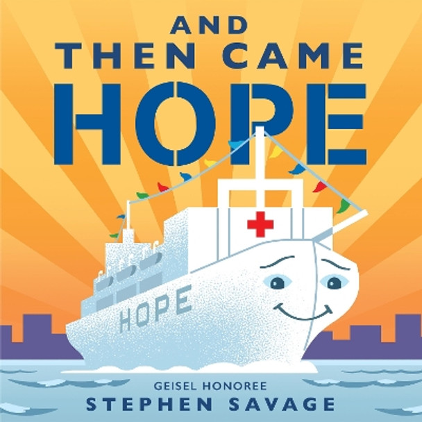 And Then Came Hope by Stephen Savage 9780823449705