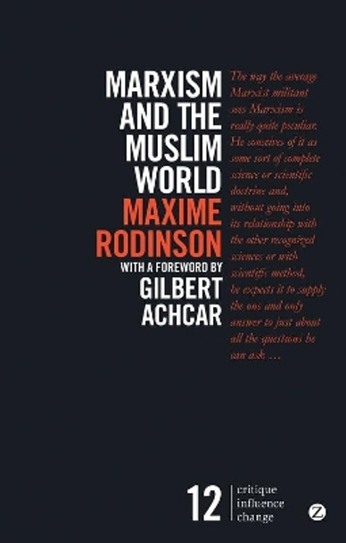 Marxism and the Muslim World by Maxime Rodinson 9781783603367