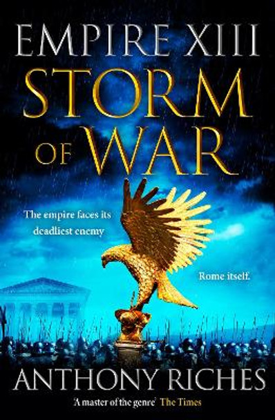 Storm of War:  Empire XIII by Anthony Riches 9781399701440