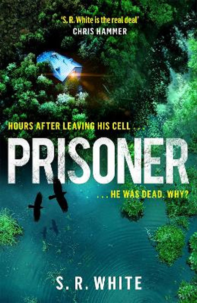 Prisoner by S. R. White 9781472268457