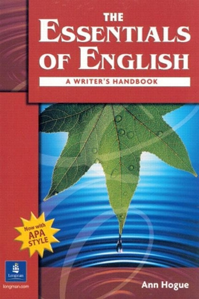 The Essentials of English: A Writer's Handbook (with APA Style) by Ann Hogue 9780131500907