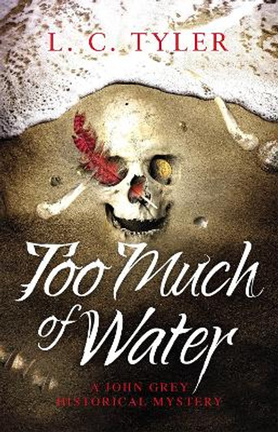 Too Much of Water by L.C. Tyler 9781472135070