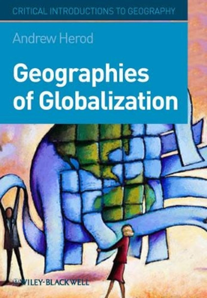 Geographies of Globalization: A Critical Introduction by Andrew Herod 9781405110914