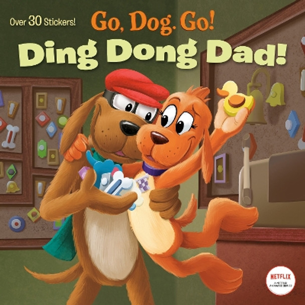 Ding Dong Dad! (Netflix: Go, Dog. Go!) by Random House 9780593483831