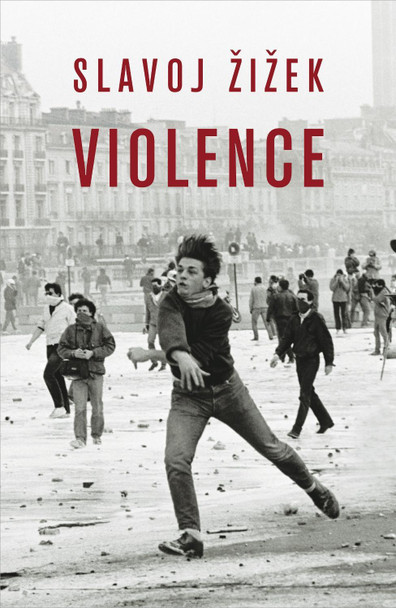 Violence by Slavoj Zizek