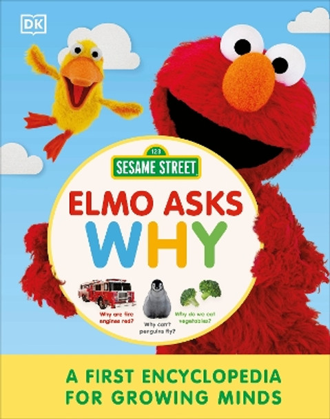 Sesame Street Elmo Asks Why?: A First Encyclopedia for Growing Minds by DK 9780241618370