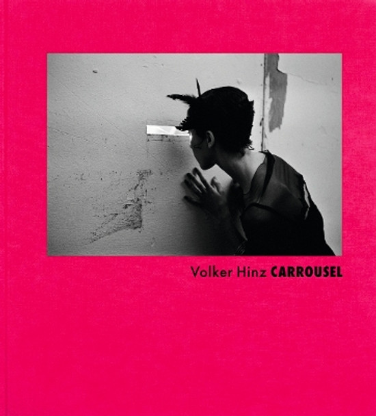 Volker Hinz: Carrousel by Henriette Vath-Hinz 9783960700982