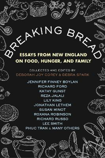 Breaking Bread: Essays from New England on Food, Hunger, and Family by Debra Spark 9780807013045