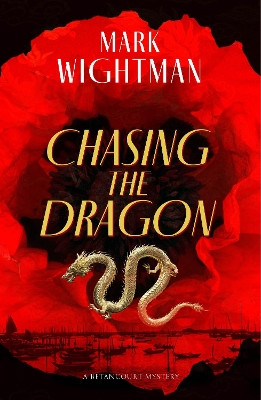 Chasing the Dragon by Mark Wightman 9781915817181