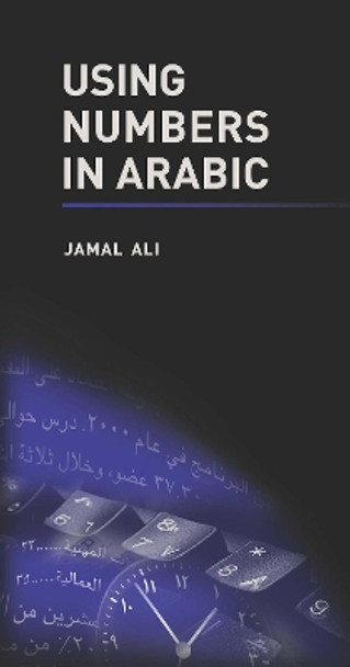 Using Numbers in Arabic by Jamal Ali 9781626160057