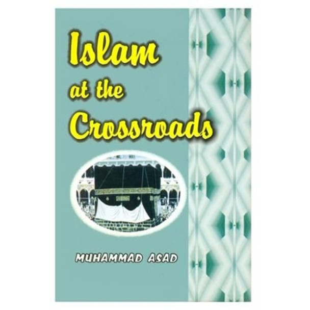 Islam at the Crossroads by Muhammad Asad 9788171513345