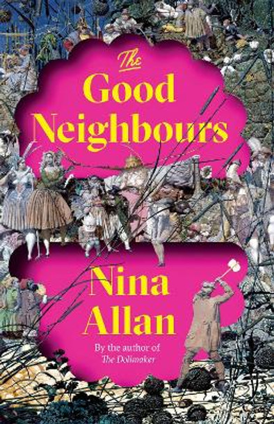 The Good Neighbours by Nina Allan 9781529405194