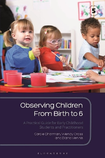 Observing Children From Birth to 6: A Practical Guide for Early Childhood Students and Practitioners by Carole Sharman 9781350135390