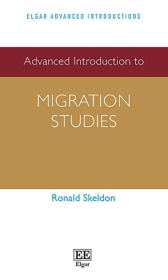 Advanced Introduction to Migration Studies Ronald Skeldon 9781789906585