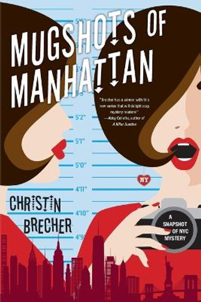 Mugshots of Manhattan by Christin Brecher 9781496738837