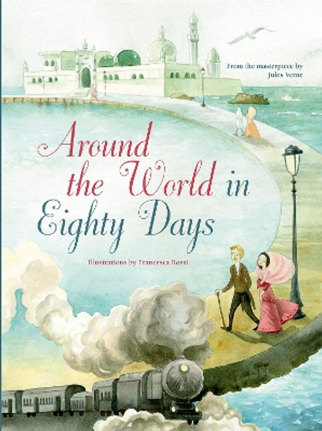 Around the World in Eighty Days by Francesca Rossi 9788854418295