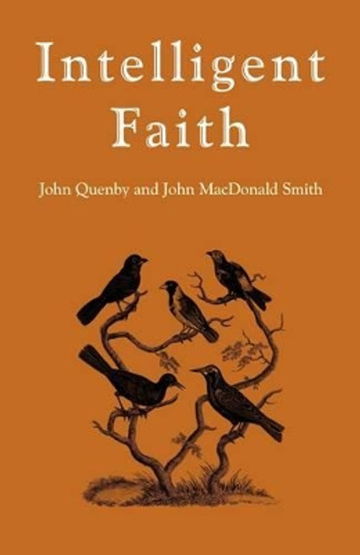 Intelligent Faith: A Celebration of Darwinian Evolution by John Quenby 9781846942297