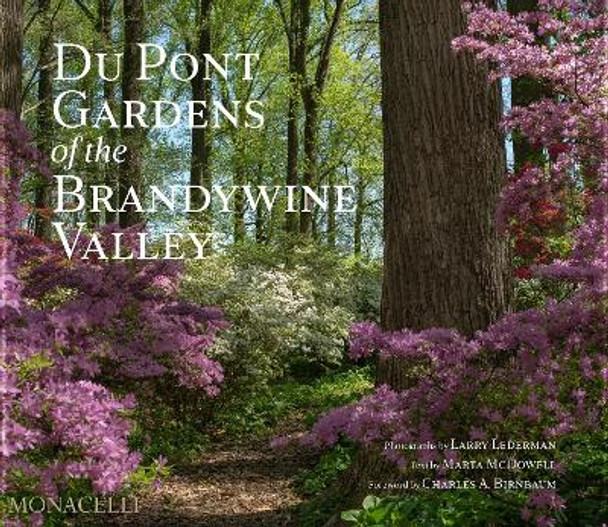 Du Pont Gardens of the Brandywine Valley by Larry Lederman 9781580936033