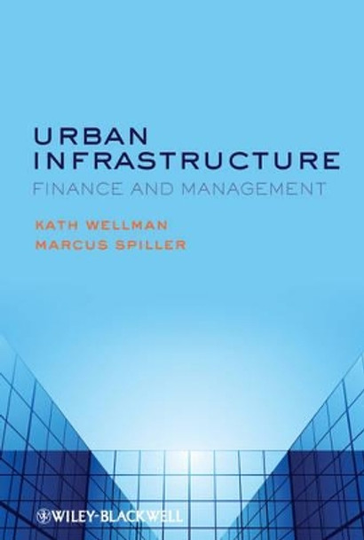 Urban Infrastructure: Finance and Management by K. Wellman 9780470672181