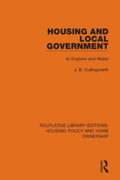Housing and Local Government: In England and Wales by J. B. Cullingworth 9780367678050