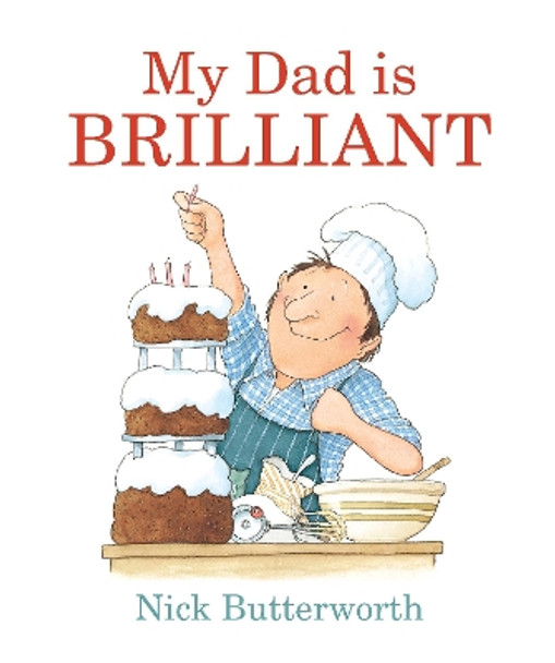 My Dad Is Brilliant by Nick Butterworth 9781406371666