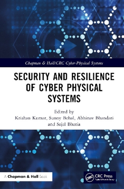 Security and Resilience of Cyber Physical Systems by Krishan Kumar 9781032028569