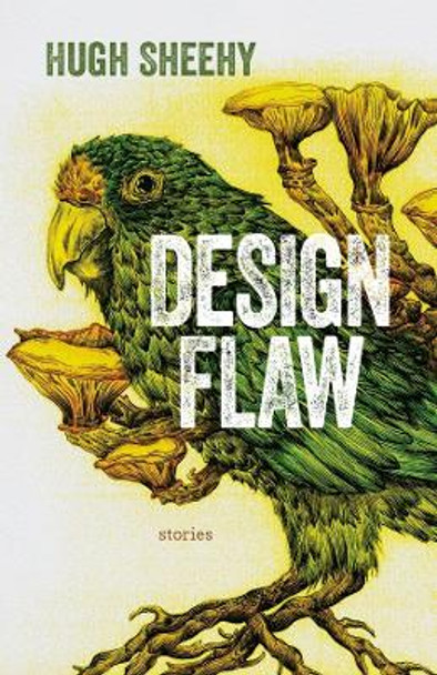 Design Flaw - Stories by Hugh Sheehy 9781946724557