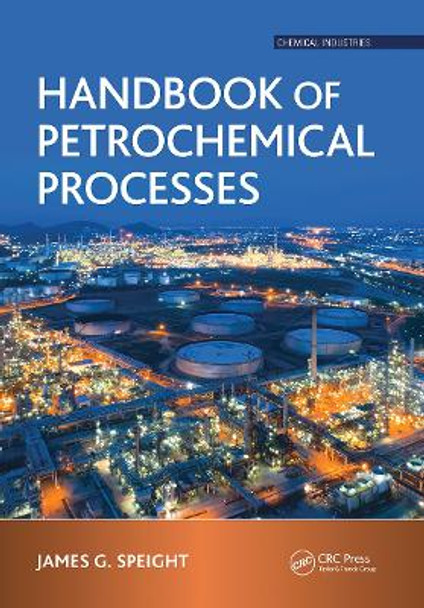 Handbook of Petrochemical Processes by James G. Speight 9781032236230