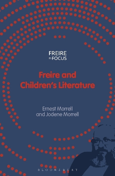 Freire and Children's Literature by Ernest Morrell 9781350292246