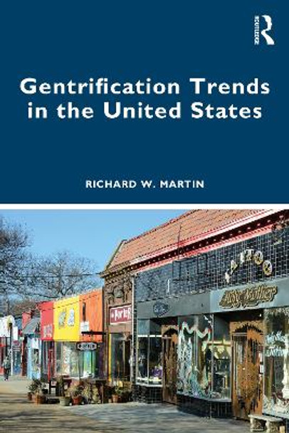 Gentrification Trends in the United States by Richard Martin 9781032107042