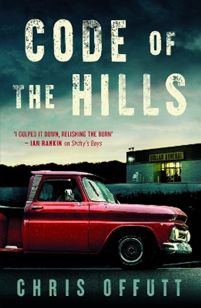 Code of the Hills by Chris Offutt 9780857305602