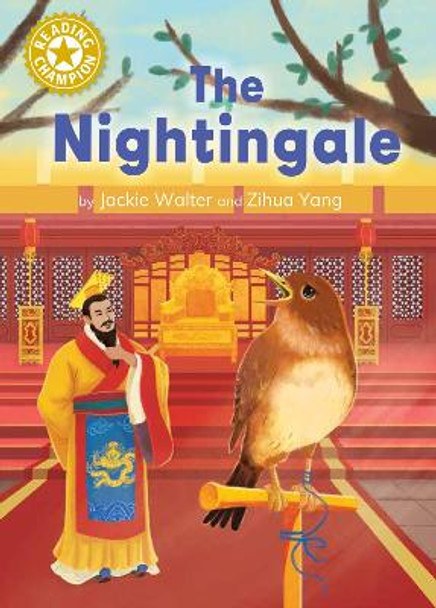Reading Champion: The Nightingale: Independent Reading Gold 9 by Jackie Walter 9781445187266