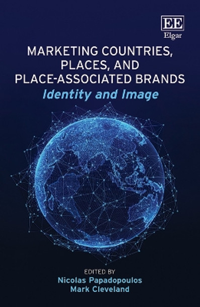 Marketing Countries, Places, and Place-associated Brands: Identity and Image by Nicolas Papadopoulos 9781035306800