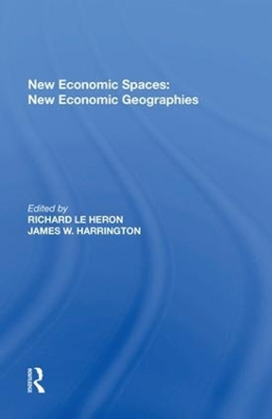 New Economic Spaces: New Economic Geographies by James W. Harrington 9781138619968