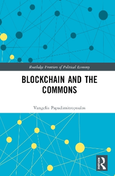 Blockchain and the Commons by Vangelis Papadimitropoulos 9780367484040