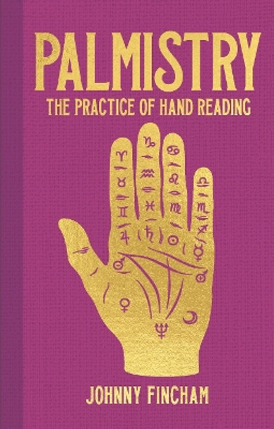 Palmistry: The Practice of Hand Reading by Johnny Fincham 9781398834347