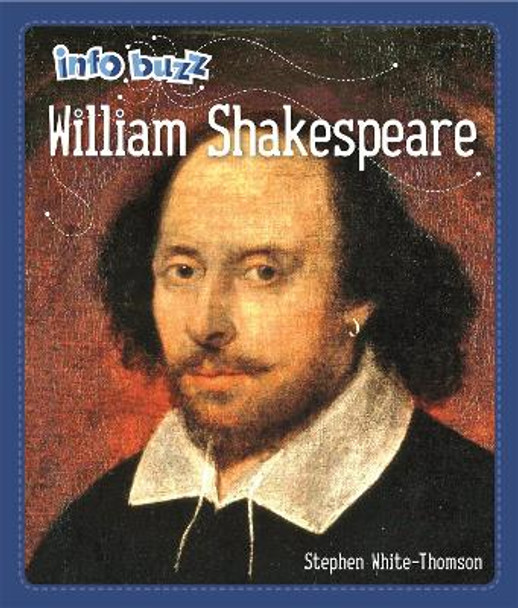 Info Buzz: Famous People William Shakespeare by Stephen White-Thomson 9781445171104