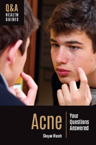 Acne: Your Questions Answered by Shayan Waseh 9781440879685