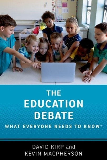 The Education Debate: What Everyone Needs to Know (R) by David Kirp 9780197531327