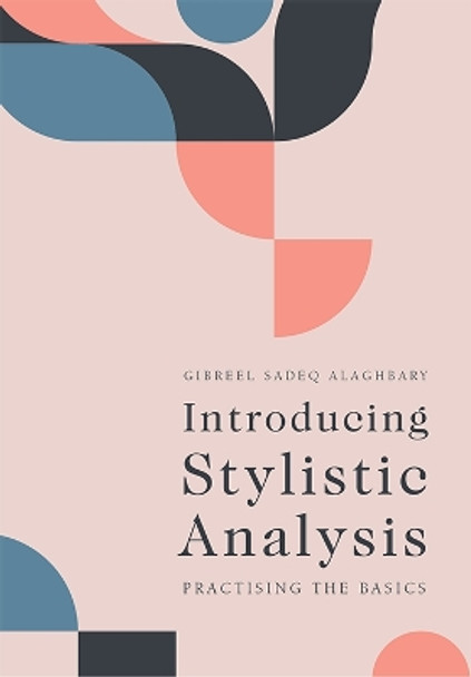 An Introduction to Stylistics: A Coursebook by Gibreel Sadeq Alaghbary 9781474477178