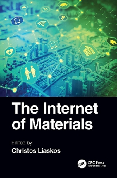 The Internet of Materials by Christos Liaskos 9780367551766