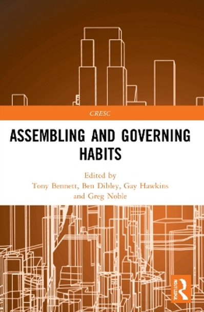 Assembling and Governing Habits by Tony Bennett 9780367607944