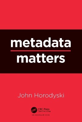 Metadata Matters John Horodyski 9781032039244